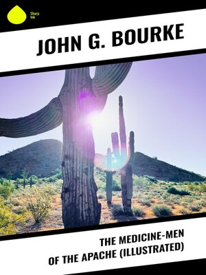 cover image of The Medicine-Men of the Apache (Illustrated)